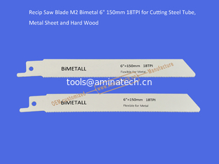 China 14T:Recip Saw Blade M2 Bimetal 6" 150mm 18TPI for Cutting Steel Tube, Metal Sheet and Hard Wood,Reciprocating supplier