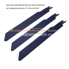 China Recip Saw Blade Bimetal M42 8% cobalt Demolition for Cutting Wood & Nails  9" 225mm 10/14T,Power Tools supplier