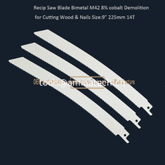 China Recip Saw Blade Bimetal M42 8% cobalt Demolition for Cutting Wood & Nails  9" 225mm 10/14T,Power Tools supplier