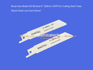 China Recip Saw Blade M2 Bimetal 4" 100mm 24TPI for Cutting Steel Tube, Metal Sheet and Hard Wood,Power Tools supplier