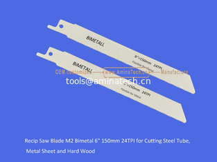 China Reciprocating,Recip Saw Blade M2 Bimetal 6" 150mm 24TPI for Cutting Steel Tube, Metal Sheet and Hard Wood,Power Tools supplier