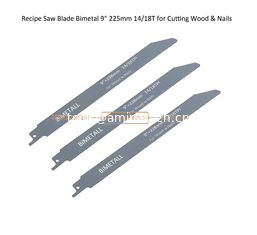 China Recipe Saw Blade Bimetal 9" 225mm 14/18T for Cutting Wood & Nails,Reciprocating ,Power Tools supplier