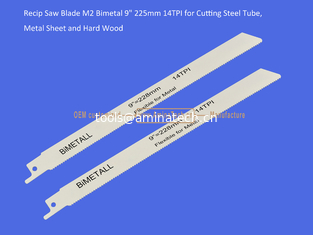 China Recip Saw Blade M2 Bimetal 9" 225mm 14TPI for Cutting Steel Tube, Metal Sheet and Hard Wood,Reciprocating  ,Power Tools supplier