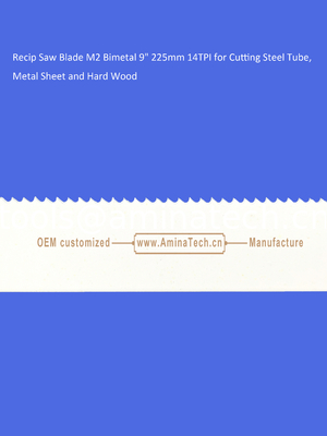 Recip Saw Blade M2 Bimetal 9" 225mm 14TPI for Cutting Steel Tube, Metal Sheet and Hard Wood,Reciprocating  ,Power Tools supplier