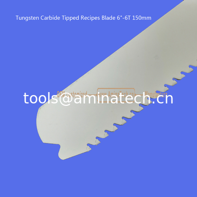 Tungsten Carbide Tipped Recipes Blade 6"-6T 150mm,Reciprocating supplier