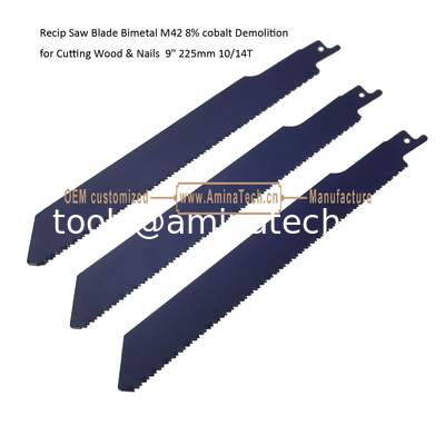 Recip Saw Blade Bimetal M42 8% cobalt Demolition for Cutting Wood & Nails  9" 225mm 10/14T,Power Tools supplier