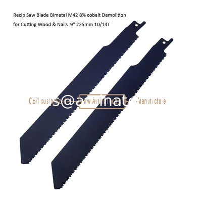 Recip Saw Blade Bimetal M42 8% cobalt Demolition for Cutting Wood & Nails  9" 225mm 10/14T,Power Tools supplier