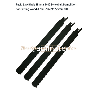Recip Saw Blade Bimetal M42 8% cobalt Demolition for Cutting Wood & Nails 9"225mm 10T,Power Tools supplier