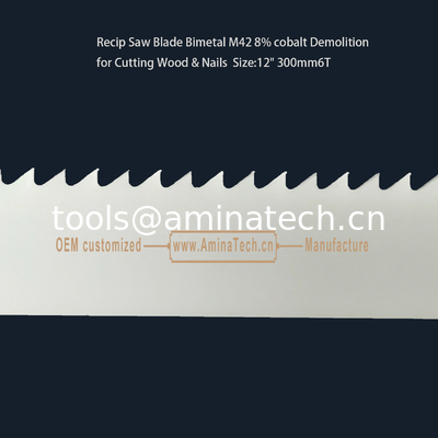 Recip Saw Blade Bimetal M42 8% cobalt Demolition  for Cutting Wood & Nails  Size:12" 300mm6T supplier