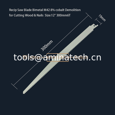 Recip Saw Blade Bimetal M42 8% cobalt Demolition  for Cutting Wood & Nails  Size:12" 300mm6T supplier