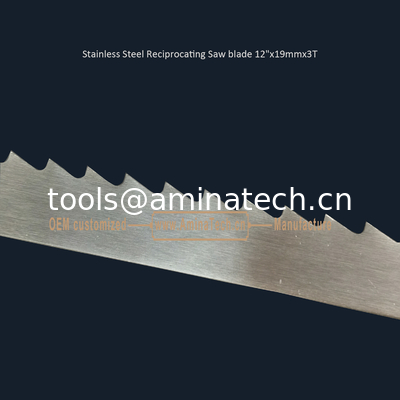 Stainless Steel Reciprocating Saw blade 12"x19mmx3T,Cutting Wood,Frozen Meat,Bones supplier