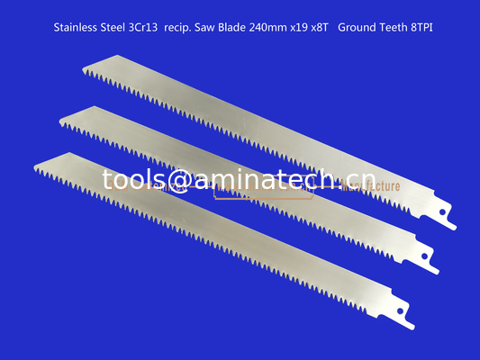 Stainless Steel 3Cr13  recip. Saw Blade 240mm x19x8T   Ground Teeth 8TPI,Cutting Wood,Bamboo,Plastic,Frozen Me supplier