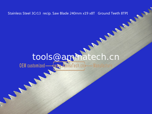 Stainless Steel 3Cr13  recip. Saw Blade 240mm x19x8T   Ground Teeth 8TPI,Cutting Wood,Bamboo,Plastic,Frozen Me supplier
