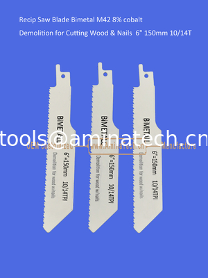 Recip Saw Blade Bimetal M42 8% cobalt Demolition for Cutting Wood & Nails  6" 150mm 10/14T,Power Tools supplier