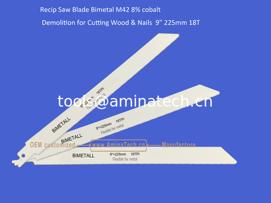 Recip Saw Blade Bimetal M42 8% cobalt Demolition for Cutting Wood & Nails  9" 225mm 18T,Power Tools supplier