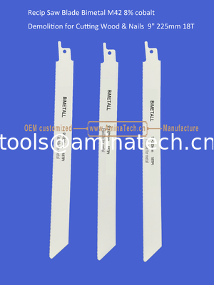 Recip Saw Blade Bimetal M42 8% cobalt Demolition for Cutting Wood & Nails  9" 225mm 18T,Power Tools supplier