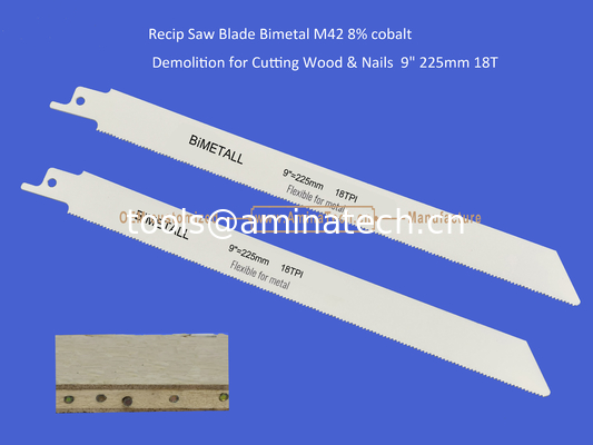 Recip Saw Blade Bimetal M42 8% cobalt Demolition for Cutting Wood & Nails  9" 225mm 18T,Power Tools supplier