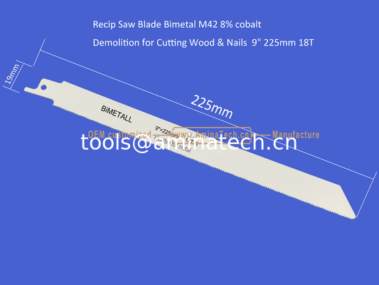 Recip Saw Blade Bimetal M42 8% cobalt Demolition for Cutting Wood & Nails  9" 225mm 18T,Power Tools supplier