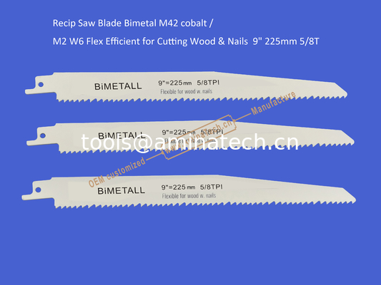 Recip Saw Blade Bimetal M42 cobalt /M2 W6 Flex Efficient for Cutting Wood & Nails  9" 225mm 5/8T,Power Tools supplier