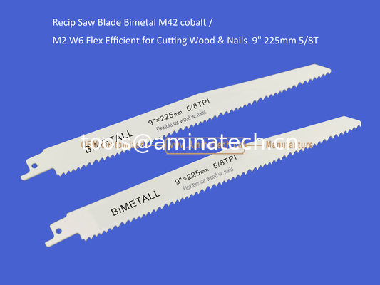 Recip Saw Blade Bimetal M42 cobalt /M2 W6 Flex Efficient for Cutting Wood & Nails  9" 225mm 5/8T,Power Tools supplier
