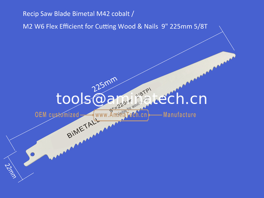 Recip Saw Blade Bimetal M42 cobalt /M2 W6 Flex Efficient for Cutting Wood & Nails  9" 225mm 5/8T,Power Tools supplier