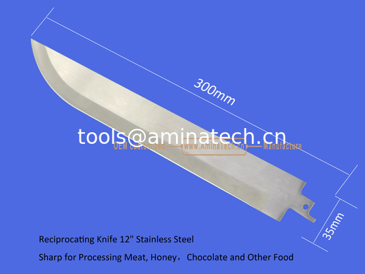 Reciprocating Knife 12" Stainless Steel Sharp for Processing Meat, Honey，Chocolate and Other Food,Power Tools supplier
