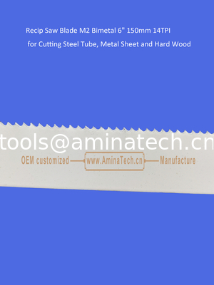 Recip Saw Blade M2 Bimetal 6" 150mm 14TPI for Cutting Steel Tube, Metal Sheet and Hard Wood,power Tools supplier