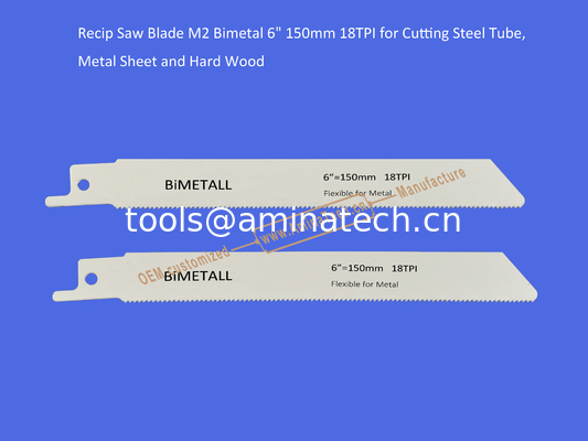 Recip Saw Blade M2 Bimetal 6" 150mm 18TPI for Cutting Steel Tube, Metal Sheet and Hard Wood,Reciprocating,Power Tools supplier