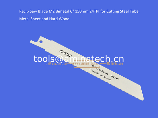 Reciprocating,Recip Saw Blade M2 Bimetal 6" 150mm 24TPI for Cutting Steel Tube, Metal Sheet and Hard Wood,Power Tools supplier