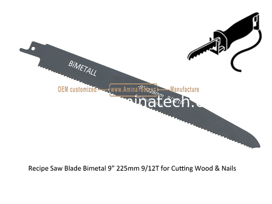 Reciprocating ,Recip Saw Blade  Bimetal Flex 9" 225mm 6/12T Progressive Efficient for Wood & Nails,Power Tools supplier