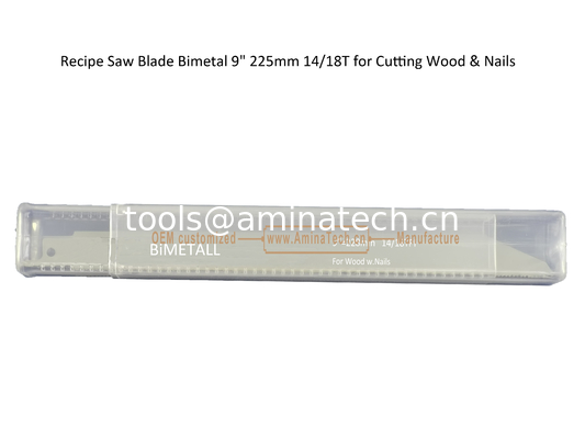 Recipe Saw Blade Bimetal 9" 225mm 14/18T for Cutting Wood & Nails,Reciprocating ,Power Tools supplier