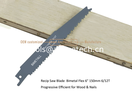Recip Saw Blade  Bimetal Flex 6" 150mm 6/12T Progressive Efficient for Wood & Nails,Reciprocating ,Power Tools supplier