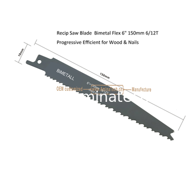 Recip Saw Blade  Bimetal Flex 6" 150mm 6/12T Progressive Efficient for Wood & Nails,Reciprocating ,Power Tools supplier