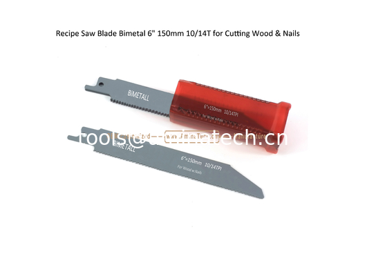 Recipe Saw Blade Bimetal 6" 150mm 10/14T for Cutting Wood & Nails,Reciprocating ,Power Tools supplier