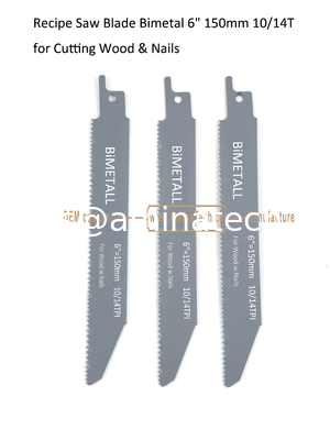 Recipe Saw Blade Bimetal 6" 150mm 10/14T for Cutting Wood & Nails,Reciprocating ,Power Tools supplier