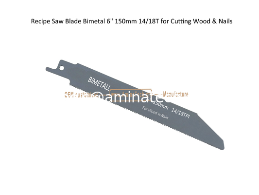 Recipe Saw Blade Bimetal 6" 150mm 14/18T for Cutting Wood & Nails,Reciprocating ,Power Tools supplier