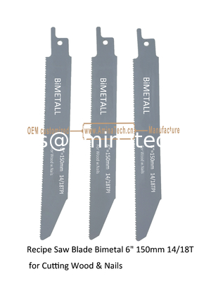 Recipe Saw Blade Bimetal 6" 150mm 14/18T for Cutting Wood & Nails,Reciprocating ,Power Tools supplier