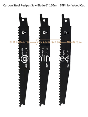 Carbon Steel Recipes Saw Blade 6" 150mm 6TPI  for Wood Cut ,Reciprocating,Power Tools supplier
